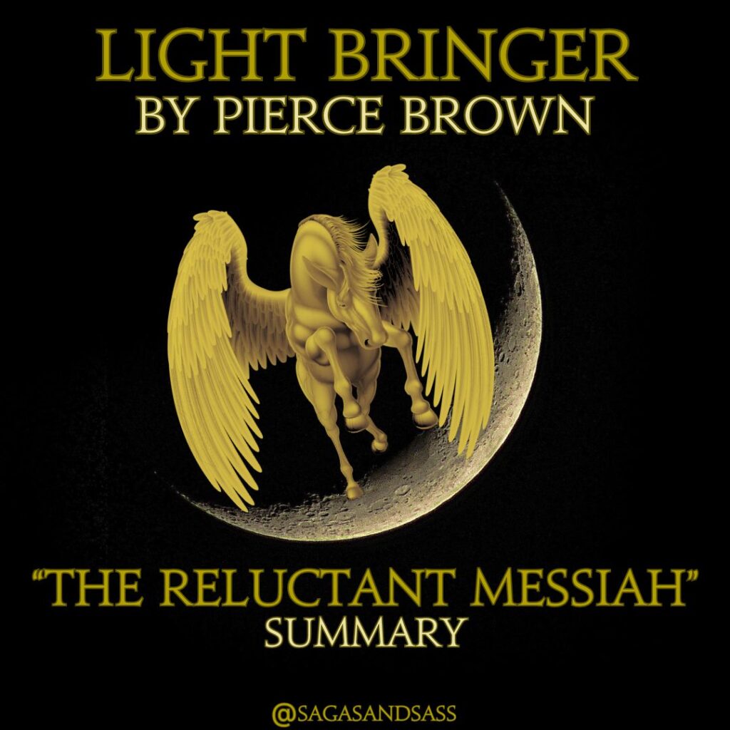 light bringer pierce brown reluctant messiah summary