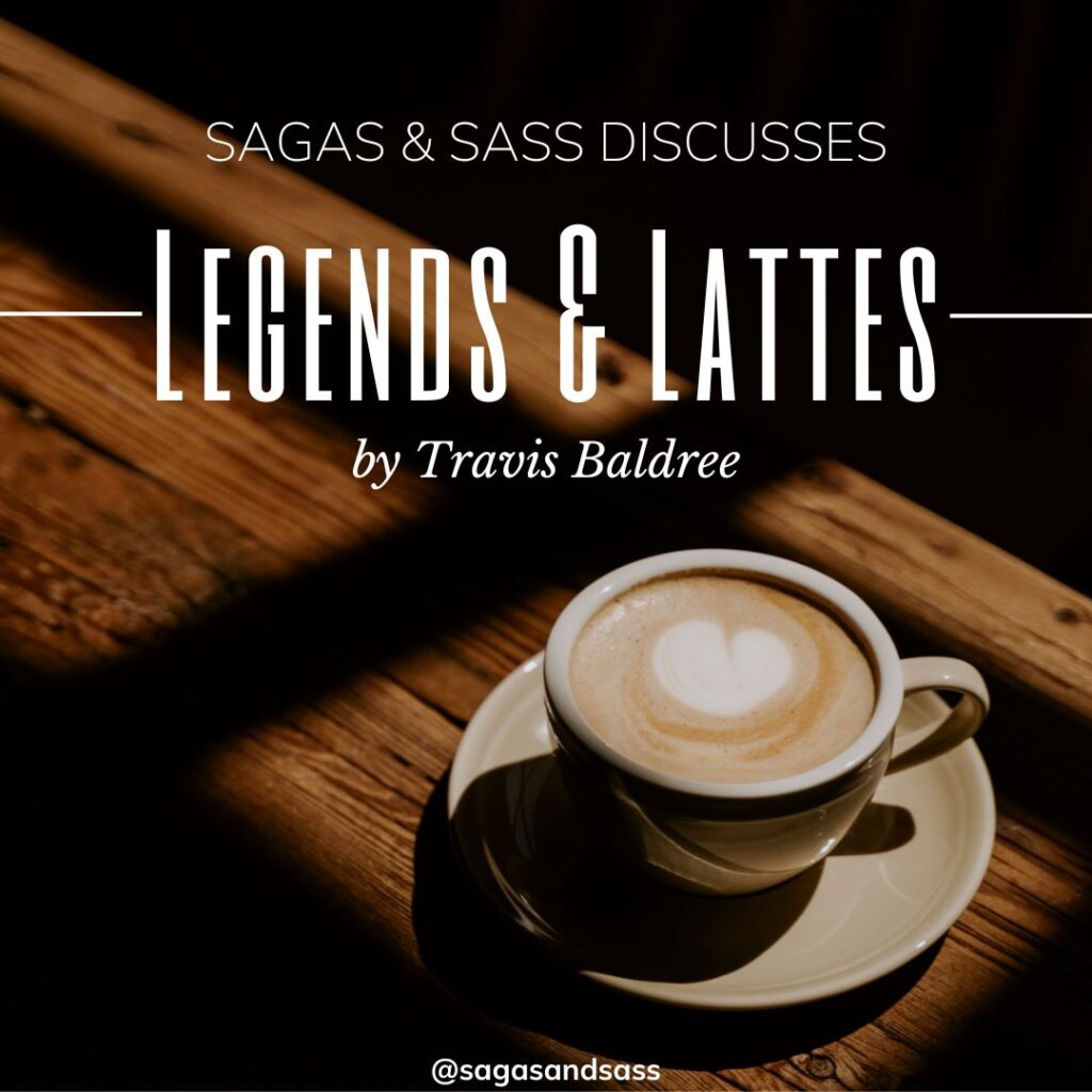 legends and lattes travis baldree